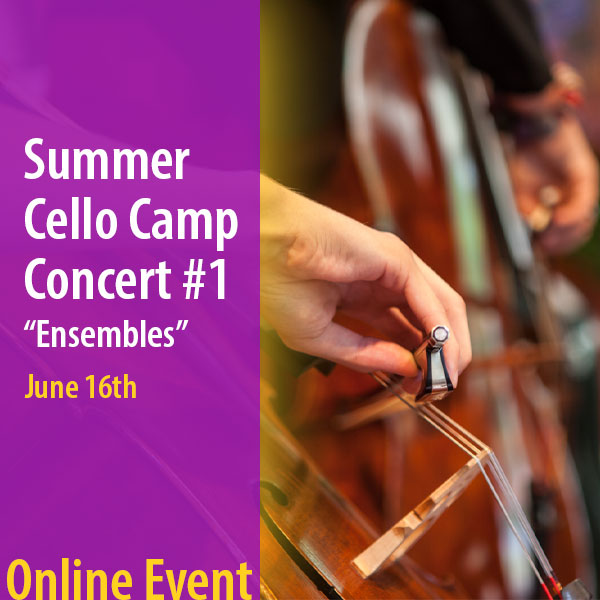 Cello Summer Camp 2023 Concert #1 "Ensembles"