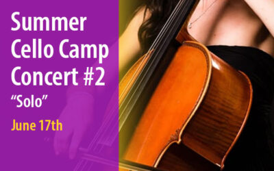 Cello Summer Camp 2023 Concert #2 “Solo”